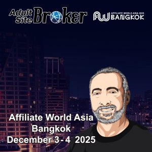 Bruce of Adult Site Broker Will Be at the Affiliate World Conference in Bangkok