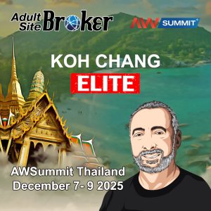 Bruce of Adult Site Broker Will Be at the AW Summit Elite in Koh Chang