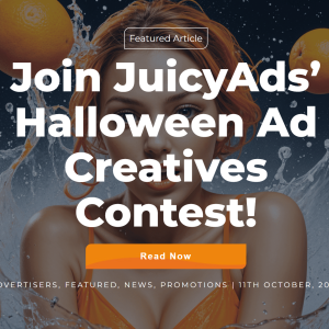 Win $250 Ad Credit! Join JuicyAds’ Halloween Ad Contest!